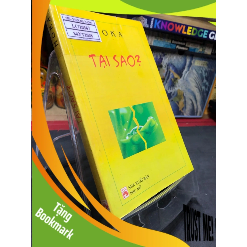 (TẶNG BOOKMARK) Tại sao 2007 mới 80% bẩn nhẹ Moka RBK0906 SÁCH VĂN HỌC 952285
