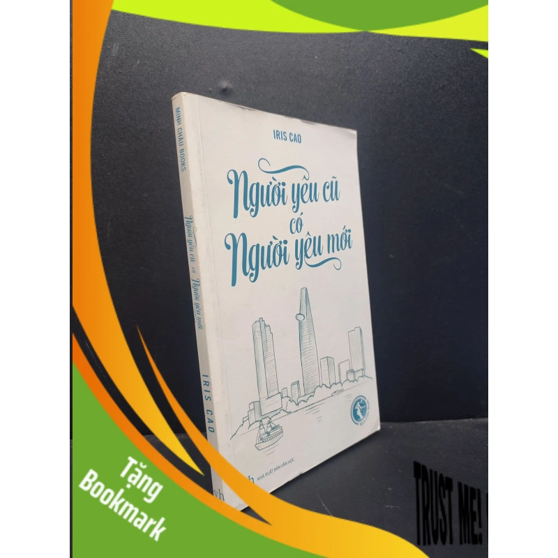(TẶNG BOOKMARK) Người yêu cũ có người yêu mới 2015 mới 80% ố vàng RBK1406 Iris Cao SÁCH VĂN HỌC 949114