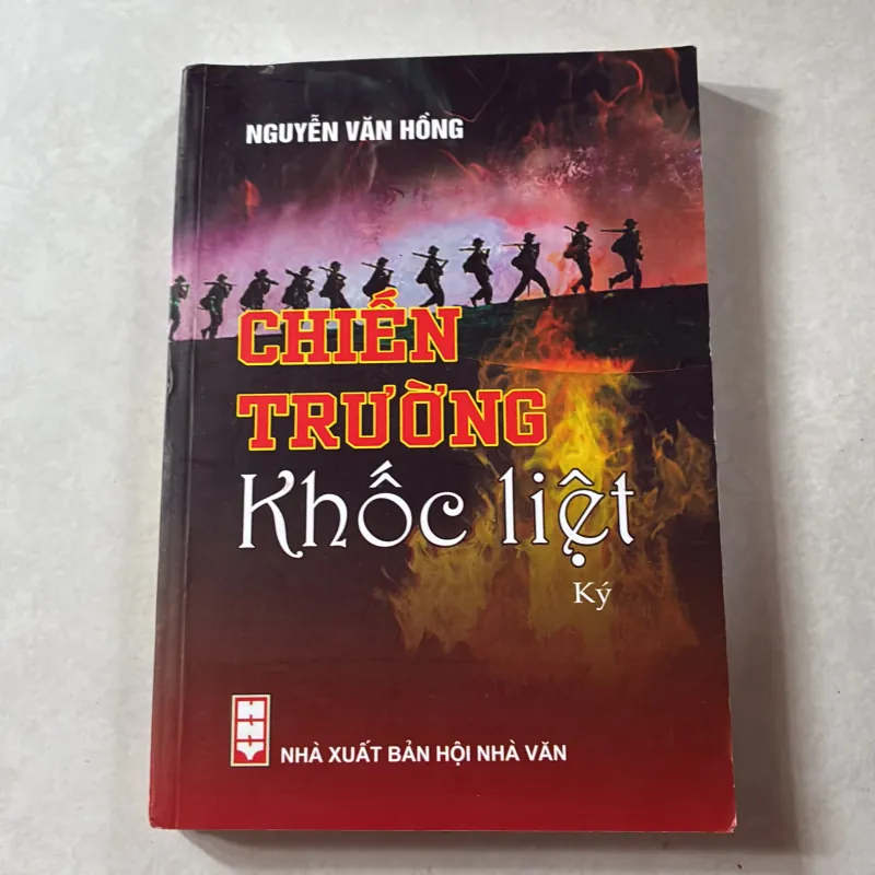 Chiến trường khốc liệt - Nguyễn Văn Hồng 746904