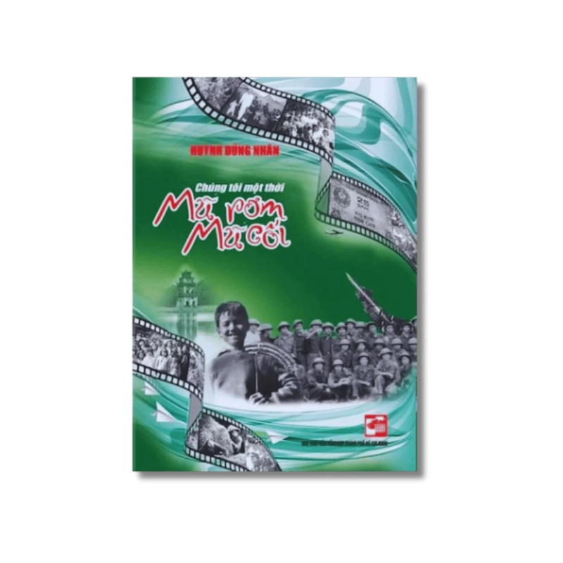 Chúng tôi - Một thời mũ rơm mũ cối - Huỳnh Dũng Nhân 722185