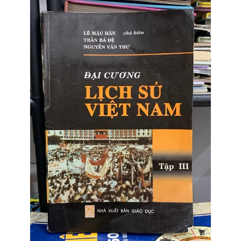Đại cương Lịch sử Việt Nam – Tập III – Lê Mậu Hãn (chủ biên) 593444