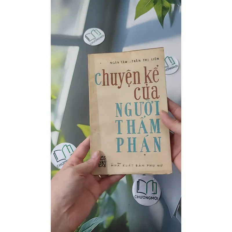 [MIỄN PHÍ BỌC SÁCH] [XƯA] Chuyện Kể Của Người Thẩm Phán (1985) - Ngân Tầm & Trần Thị Liên 997786