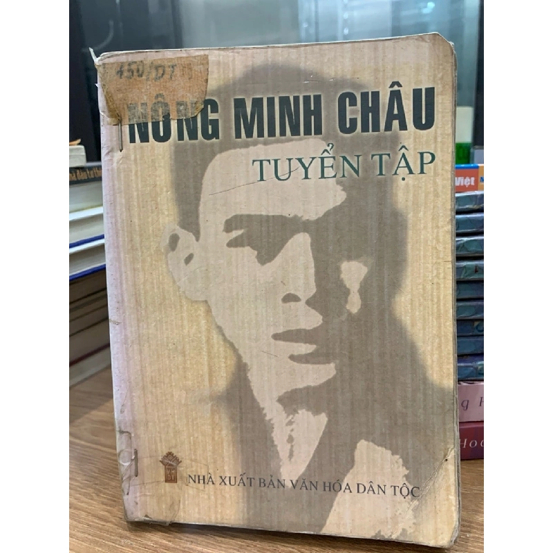 Nông Minh Châu tuyển tập -NXB Văn hoá dân tộc 781452
