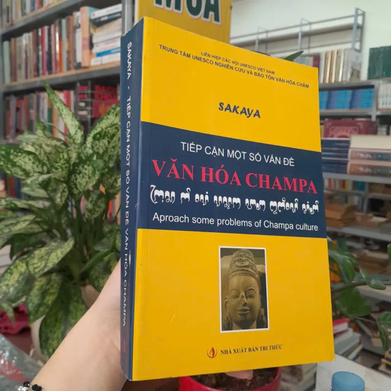 TIẾP CẬN MỘT SỐ VẤN ĐỀ VĂN HÓA CHAMPA - SAKAYA 977682