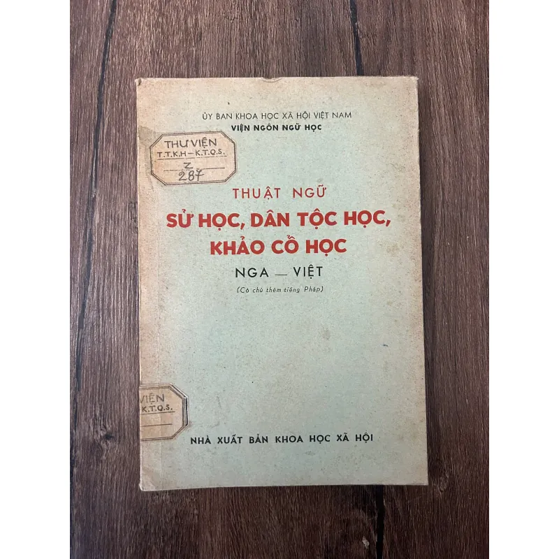 VIỆN NGÔN NGỮ HỌC - THUẬT NGỮ SỬ HỌC, DÂN TỘC HỌC, KHẢO CỔ HỌC (NGA – VIỆT) 709409