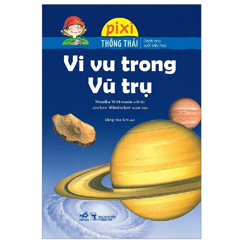Pixi Thông Thái - Vi Vu Trong Vũ Trụ - Monika Wittmann, Jochen Windecker (Mới 100%) Kiến thức bách khoa, Nhã Nam - SÁCH ĐẠI HỌC 492505