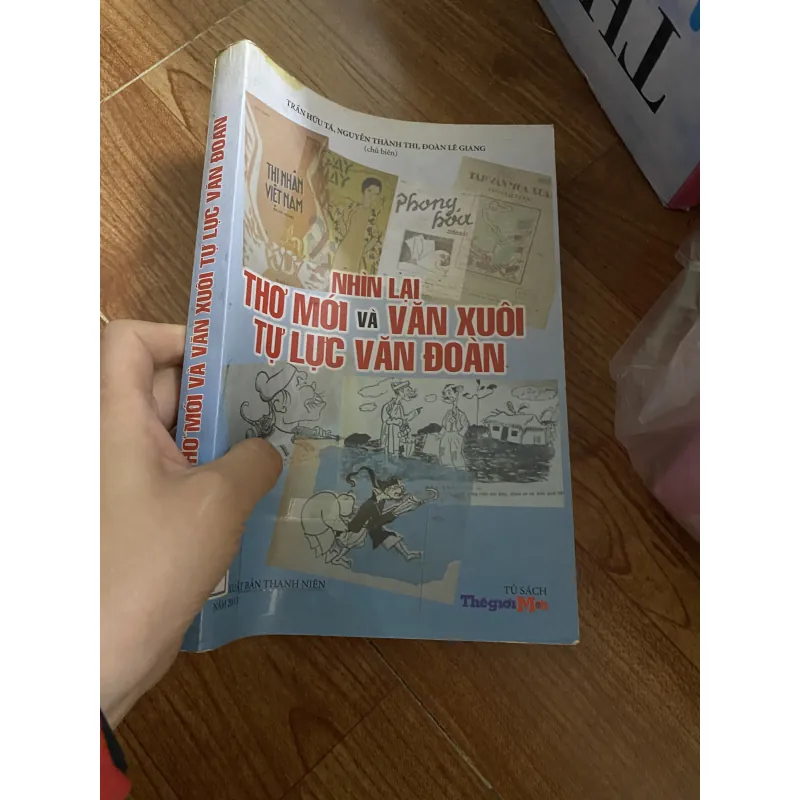 Nhìn lại thơ mới và văn xuôi tự lực văn đoàn - Nhà xuất bản thanh niên 753170