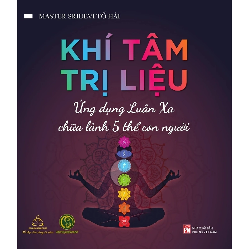 Khí tâm trị liệu - Ứng dụng luân xa chữa lành 5 thể con người (TB-2024) - Master Sridevi Tố Hải STB2880 Kỹ năng 535337