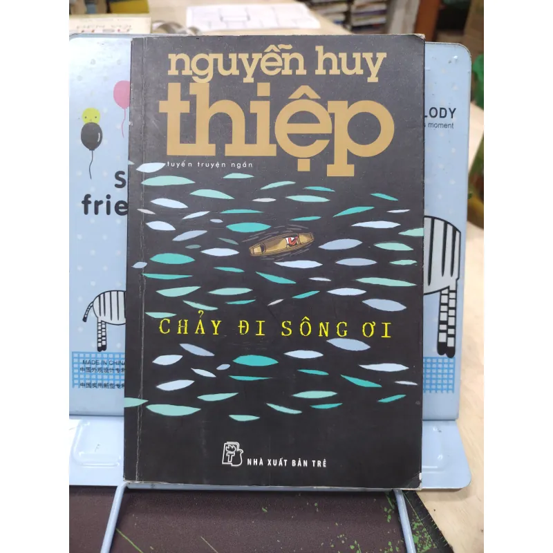 Sách: Chảy đi sông ơi (tập truyện ngắn) - TG: Nguyễn Huy Thiệp (A3) 756858