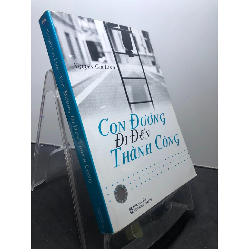 Con đường đi đến thành công 2006 mới 80% ố bẩn nhẹ bụng sách Nguyễn Gia Linh HPB1507 KỸ NĂNG 458773