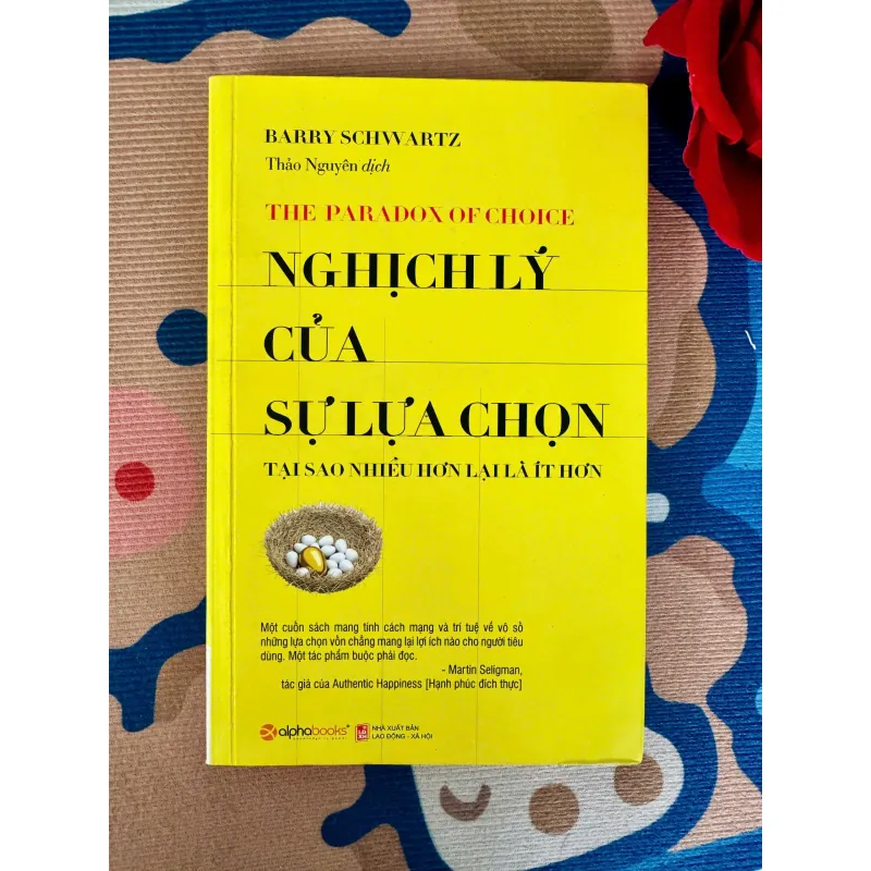 [Sách Tâm Lý Hành Vi] Nghịch Lý Của Sự Lựa Chọn - Barry Schwartz - Tốt 931644
