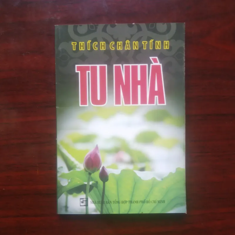 [Sách Phật Giáo] Tu Nhà (Thích Chân Tính) 929610