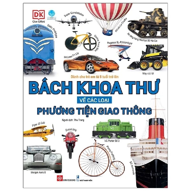 Bách Khoa Thư Về Các Loại Phương Tiện Giao Thông - DK, Clive Gifford 179293