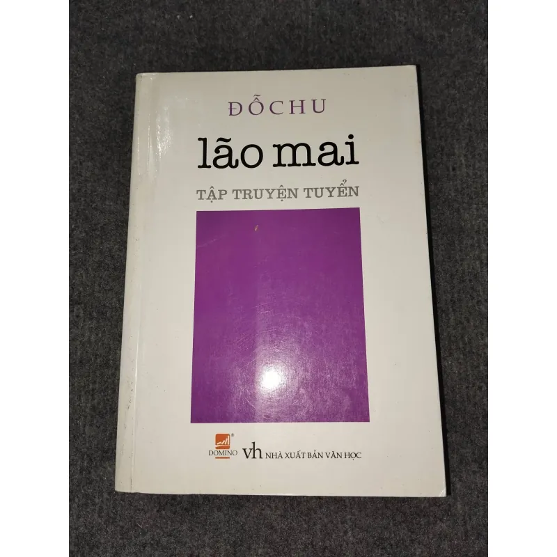 LÃO MAI. TẬP TRUYỆN NGẮN - ĐỖ CHU 992563