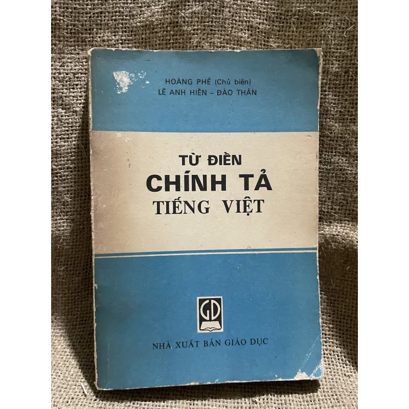 Từ điển chính tả tiếng Việt - chủ biên gs Hoàng Phê 1988  937443