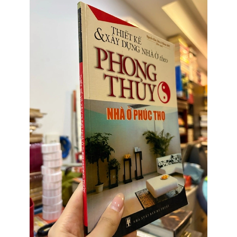 Thiết kế và xây dựng nhà ở theo phong thủy - nhà ở phúc thọ - Nguyễn Kim Dân và nhóm NNT 790261
