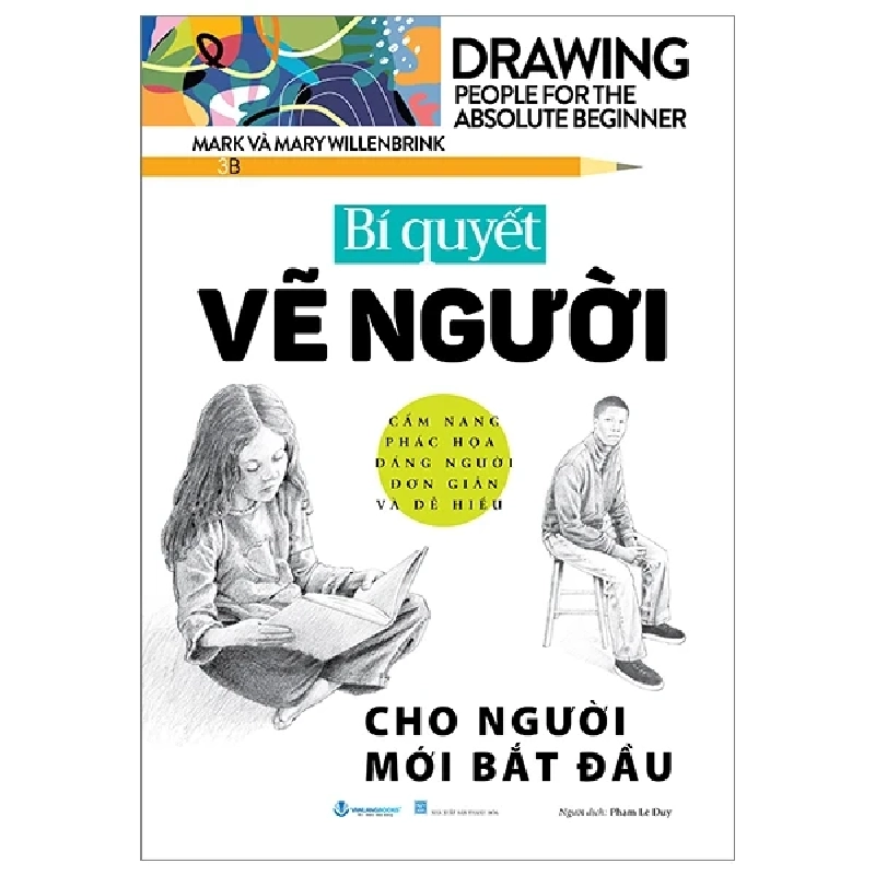 Drawing People For The Absolute Beginner - Bí Quyết Vẽ Người Cho Người Mới Bắt Đầu - Mark Willenbrink, Mary Willenbrink 355136