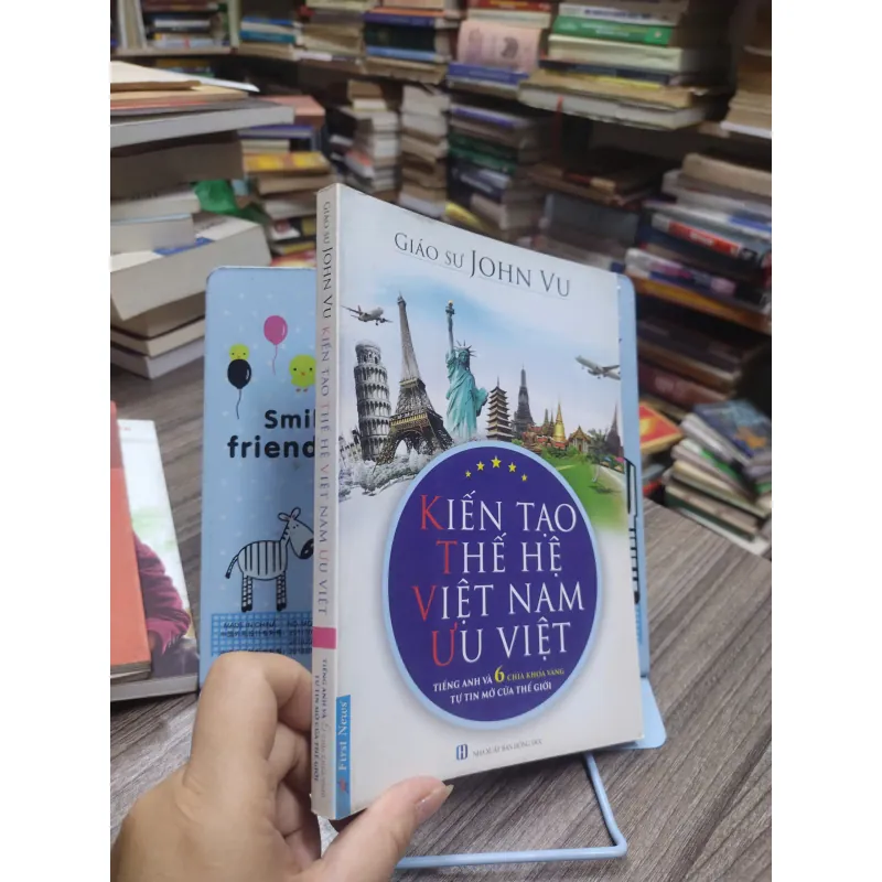 n Sách: Kiến tạo thế hệ Việt Nam ưu việt - Tác giả: John Vu 608118