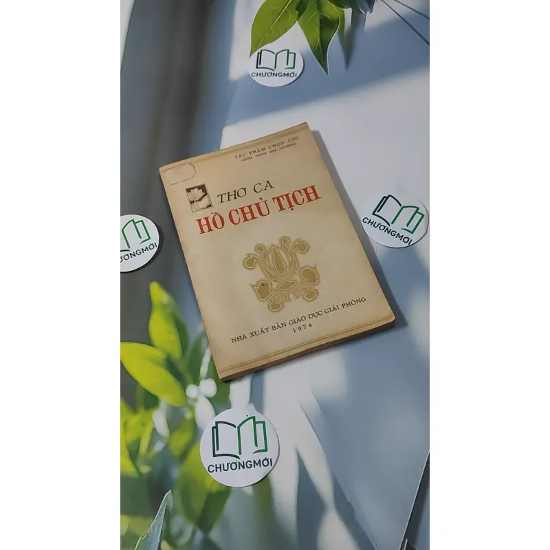 [MIỄN PHÍ BỌC SÁCH] [XƯA] Thơ Ca Hồ Chủ Tịch (1974) - Hồ Chí Minh 928601