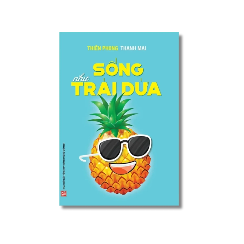 Sống như trái dứa - Thiên Phong ; Thanh Mai Vanvosach 725514