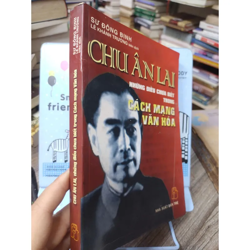 Sách: Chu Ân Lai những điều chưa biết trong Cách mạng Văn Hoá (A3) 598454