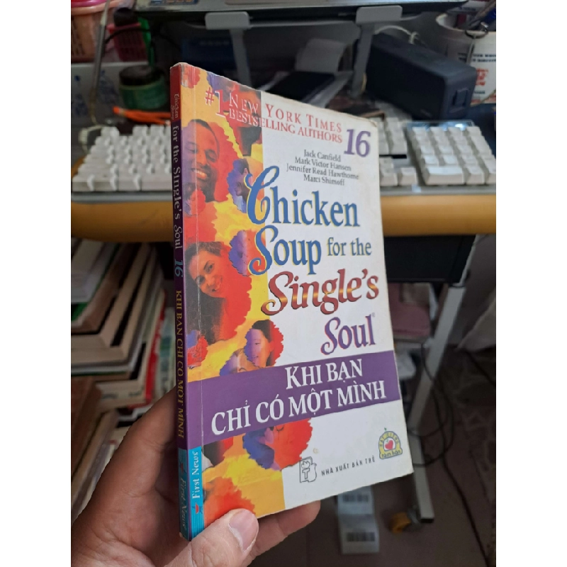 Chicken Soup khi bạn chỉ có một mình tập 16 mới 80% ố 2013 hạt giống tâm hồn KỸ NĂNG HCM2908 545415
