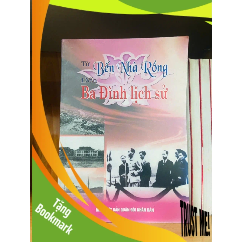 (TẶNG BOOKMARK) Từ Bến Nhà Rồng đến Ba Đình lịch sử - LỊCH SỬ - CHÍNH TRỊ - TRIẾT HỌC - RBK1211 955246