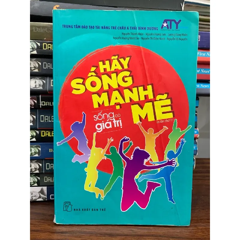 Sống có giá trị: Hãy sống mạnh mẽ- NXB Trẻ 699844