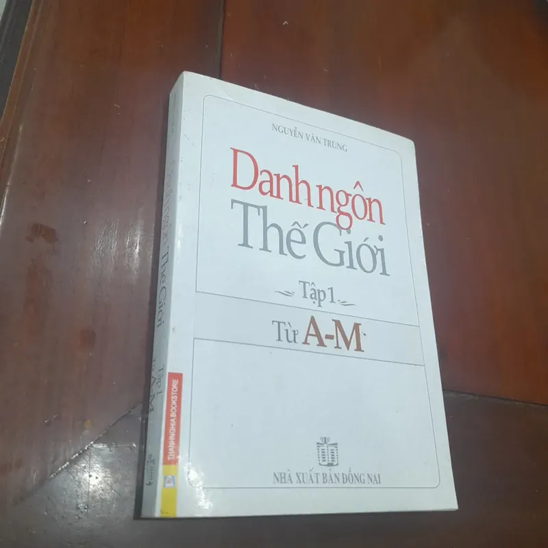 DANH NGÔN THẾ GIỚI, tập 1 (từ A-M) 738128