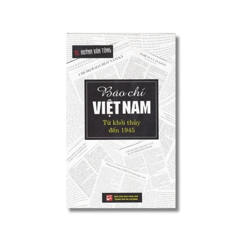 Báo chí Việt Nam từ khởi thủy đến 1945 - Huỳnh Văn Tòng Vanvosach 725396