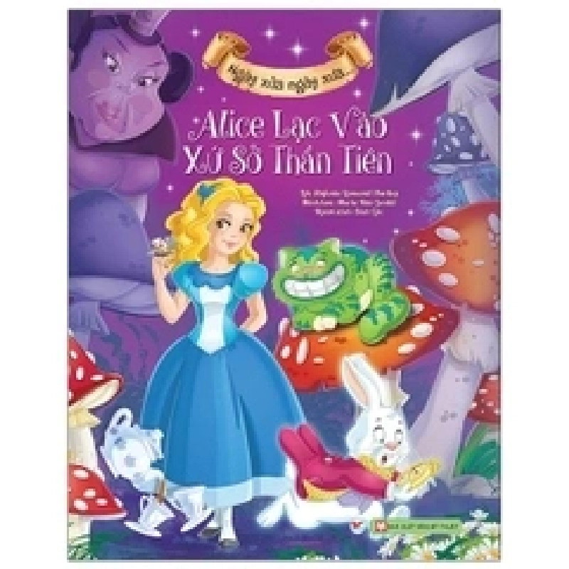 Ngày xửa ngày xưa -Alice lạc vào xứ sở thần tiên mới 100% HCM.PO bích lộc 220081