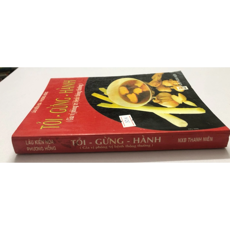 TỎI - GỪNG - HÀNH ( gia vị trị bệnh thông thường) - 418 trang, nxb: 1999 305704