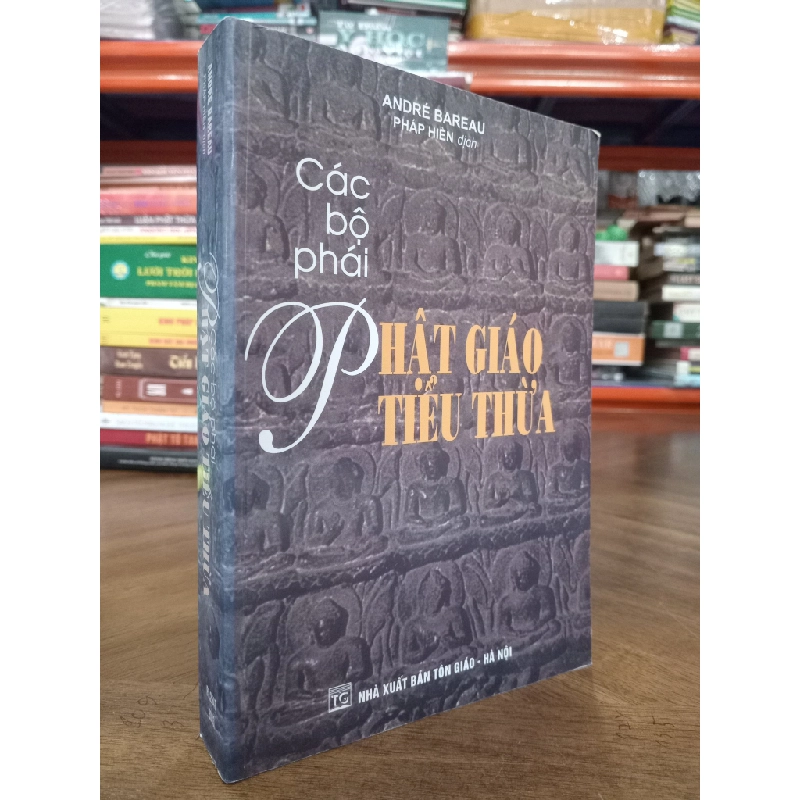 Các Bộ Phái Phật giáo Tiểu Thừa - André Bareau 129836