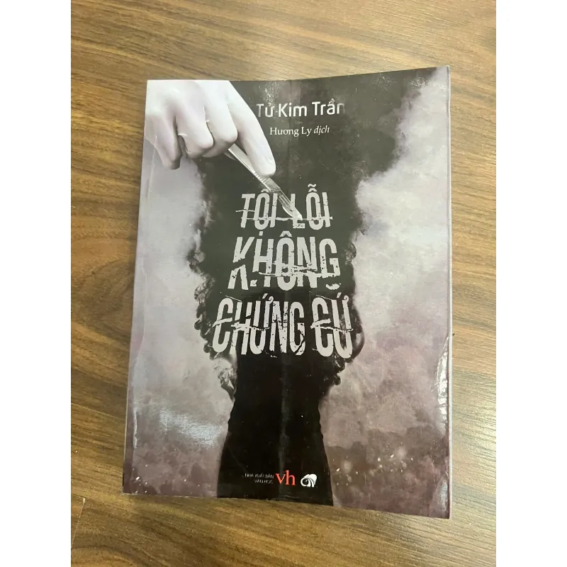 TỘI LỖI KHÔNG CHỨNG CỨ - Kim Tử Trần - mới 85% 707598