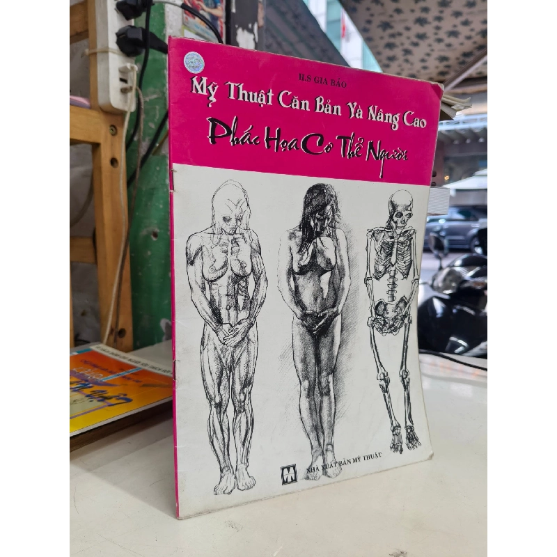 Mỹ thuật căn bản và nâng cao: Phác hoạ cơ thể người - Gia Bảo 1005788