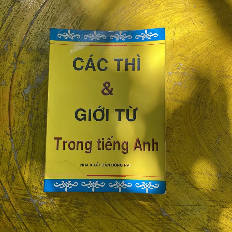 CÁC THÌ & GIỚI TỪ TRONG TIẾNG ANH- NGUYỄN SANH PHÚC 696549