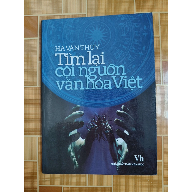 Tìm lại cội nguồn văn hóa Việt N18 - 2006 - 187 trang LỊCH SỬ - CHÍNH TRỊ - TRIẾT HỌC ANTQ2012-177 737573
