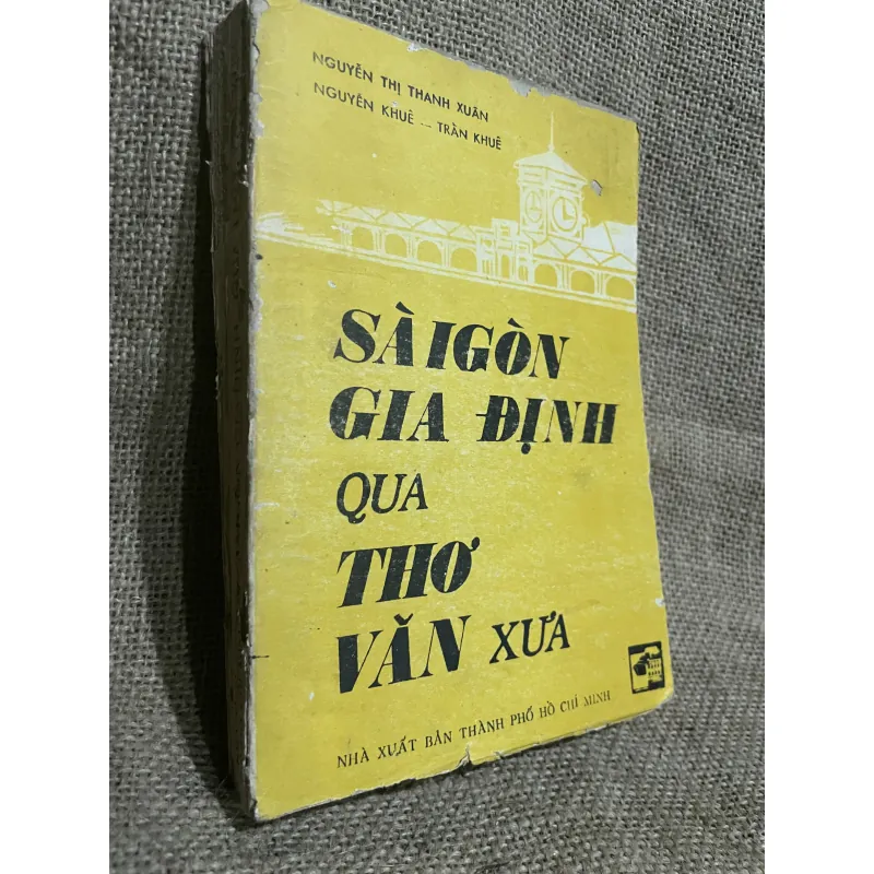 Sài Gòn Gia Định qua thơ văn xưa -460 trang  994347