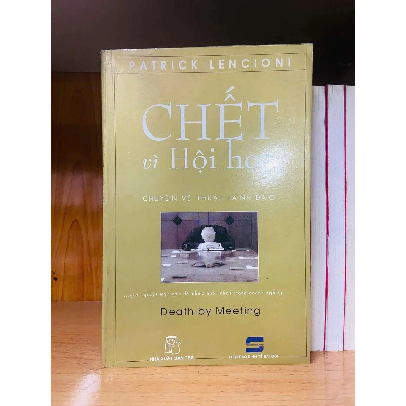 Chết vì hội họp - Patrick Lencioni 725745