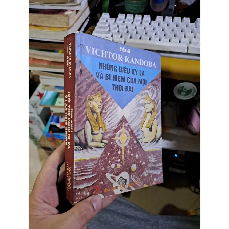 Những điều kỳ lạ và bí hiểm của mọi thời đại Tiến sĩ Vichtor Kandoba mới 80% ố 2004 LỊCH SỬ - CHÍNH TRỊ - TRIẾT HỌC HCM1709 559997