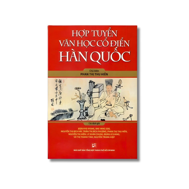 Hợp tuyển văn học Văn học Cổ điển Hàn Quốc - Phan Thị Thu Hiền 730167