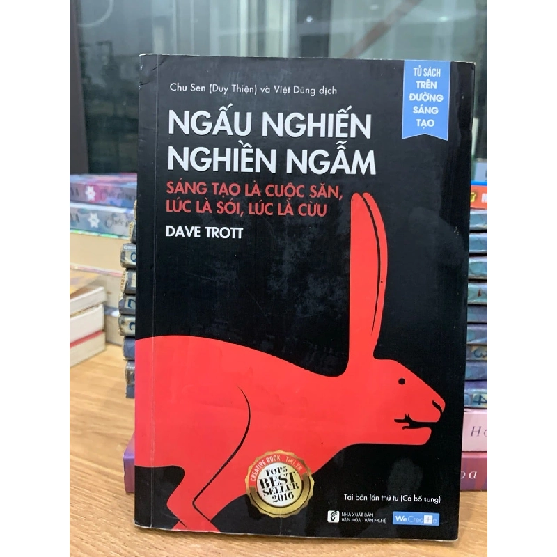 Ngấu ngiến nghiền ngấm sáng tạo là cuộc săn lúc là sói ,Lúc là cừu -Dave Trott 781447