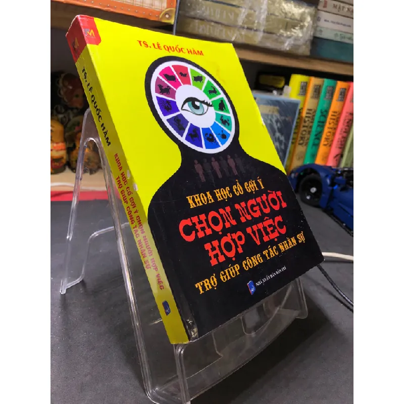 [Sách Cũ SCGR] Khoa học cổ gợi ý chọn người hợp việc trợ giúp công tác nhân sự 2015 mới 75% ố bẩn nhẹ bụng sách cong ẩm nhẹ góc trên TS Lê Quốc Hàm HPB2906 KHOA HỌC ĐỜI SỐNG 681429