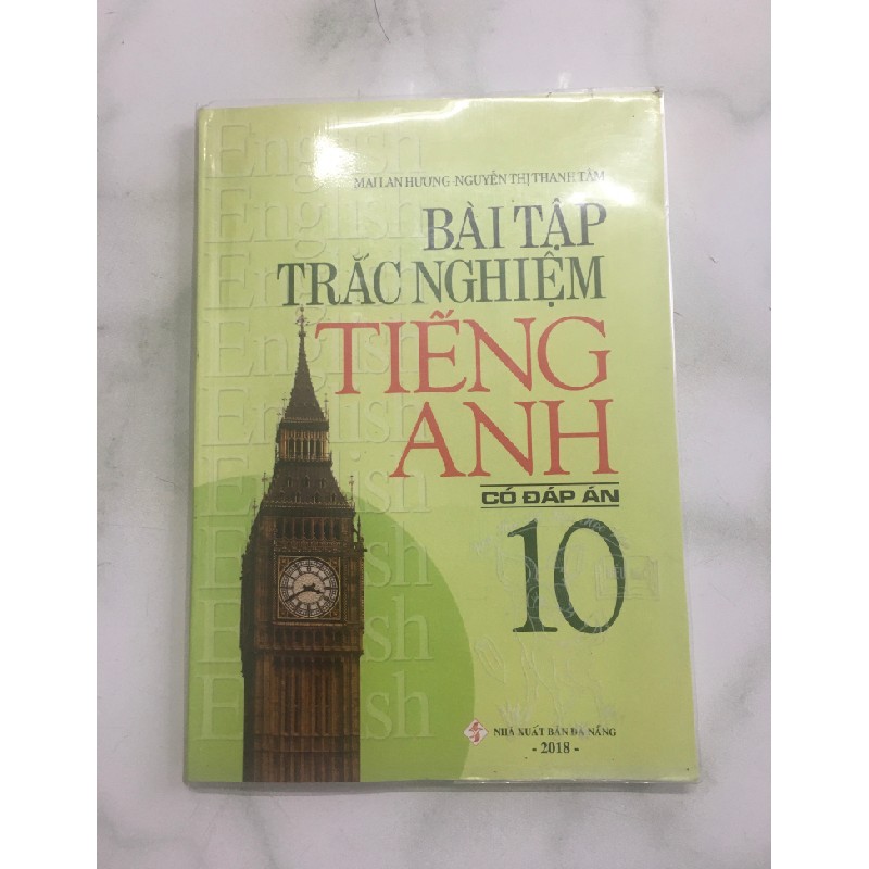 Sách Mai Lan Hương- Bài Tập Trắc Nghiệm Tiếng Anh 10 (Có Đáp Án). 13631