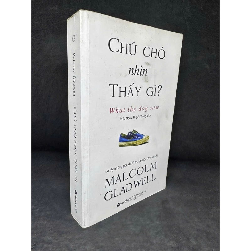 [Phiên Chợ Sách Cũ] Chú Chó Nhìn Thấy Gì?, 2018 - Malcolm Gladwell H1108 SBM 544880