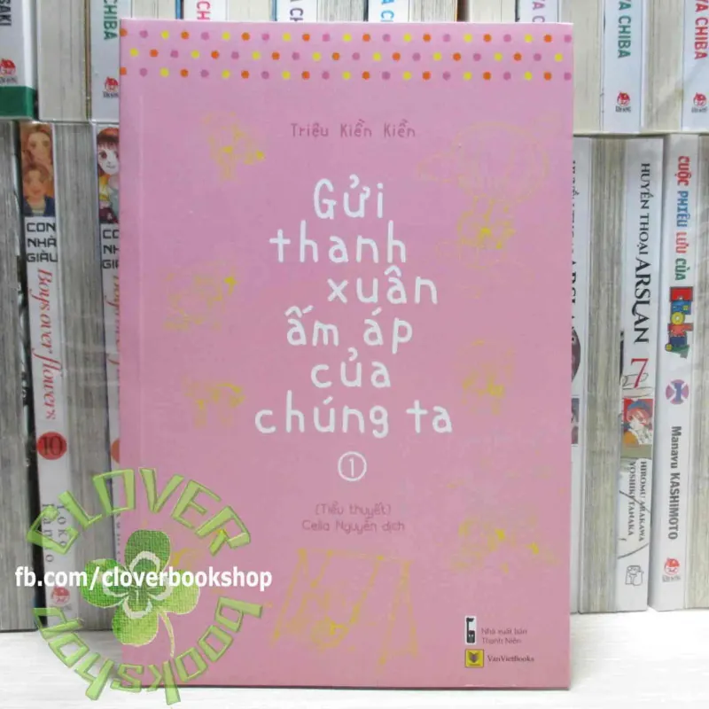 155K/bộ - Tiểu Thuyết Gửi Thanh Xuân Ấm Áp Của Chúng Ta (Bản Đặc Biệt) Trọn Bộ 754839