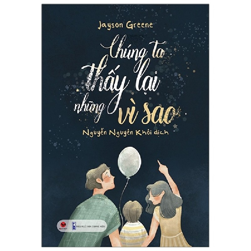 Chúng Ta Thấy Lại Những Vì Sao - Jayson Greene 142286