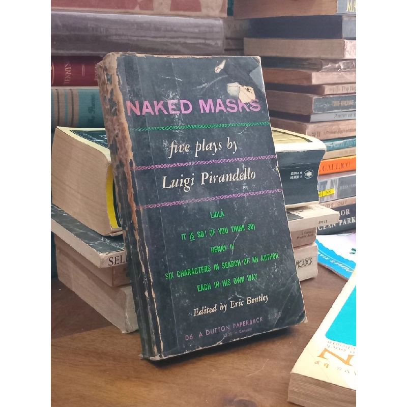 Naked Masks: Five plays by Luigi Pirandello - edited by Eris Bentley 521236