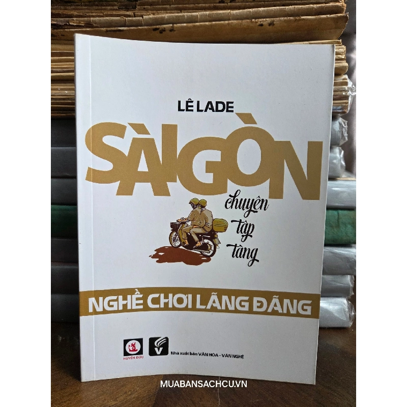 SÀI GÒN CHUYỆN TẬP TÀNG - LÊ LADE 141752