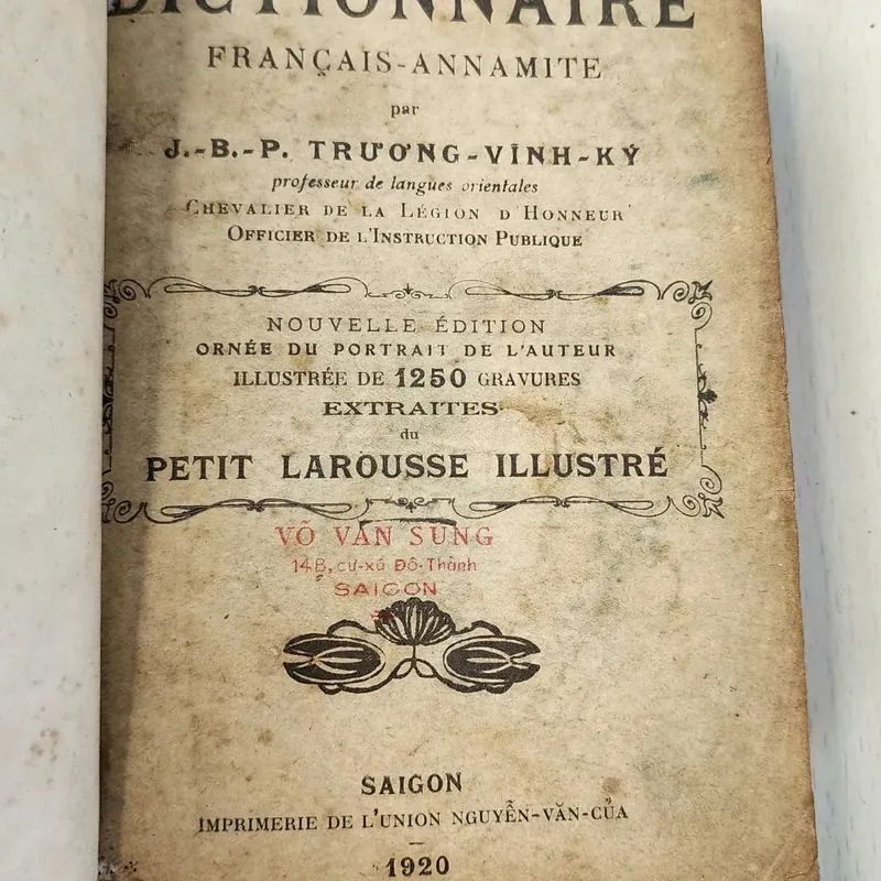 PETIT DICTIONNAIRE FRANCAIS - ANNAMITE
par J.-B.-P TRƯƠNG - VĨNH - KÝ
 1920 562054